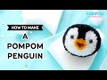 DIY Tutorial - How to Make A Pompom Penguin - ポンポンの作り方 - Hướng dẫn làm pompom chim cánh cụt