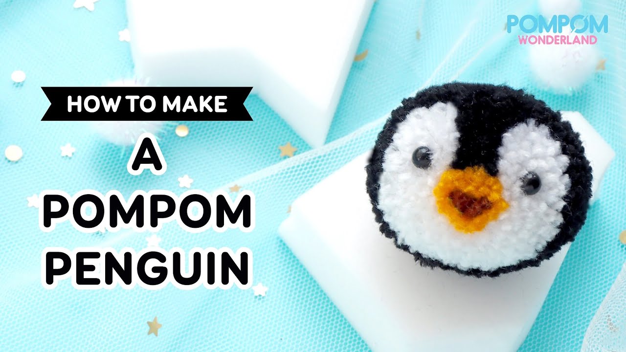 DIY Tutorial - How to Make A Pompom Penguin - ポンポンの作り方 - Hướng dẫn làm pompom chim cánh cụt