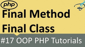 OOP PHP |  Final Method and Final class #17