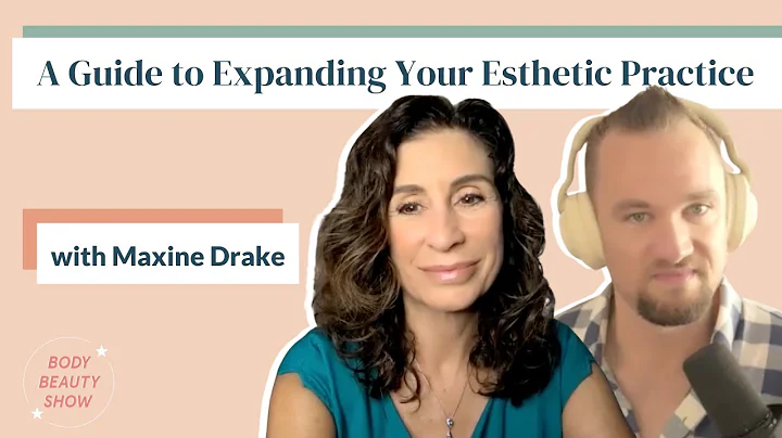 The Ultimate Guide to Expanding Your Esthetic Prac...