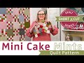 EASIEST Quilt from Mini Charm Packs & Layer Cakes – How to CHAIN PIECE the Mini Cake Mints Quilt