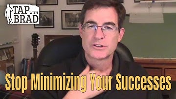 Stop Minimizing Successes - Tapping with Brad Yates