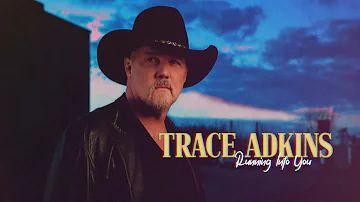 Trace Adkins - Running Into You (Visualizer)