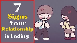 7 Signs Your Relationship is Ending