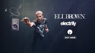 Eli Brown - Electrify (Album Single 1)