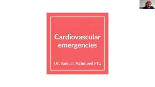 Clinical Revision Series: Cardiovascular Emergencies by Dr Sameer Mahmood