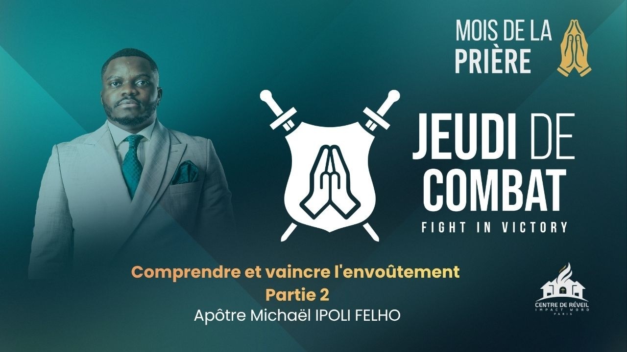 Comprendre et vaincre l'envoûtement partie 2 | Apôtre Michaël IPOLI FELHO