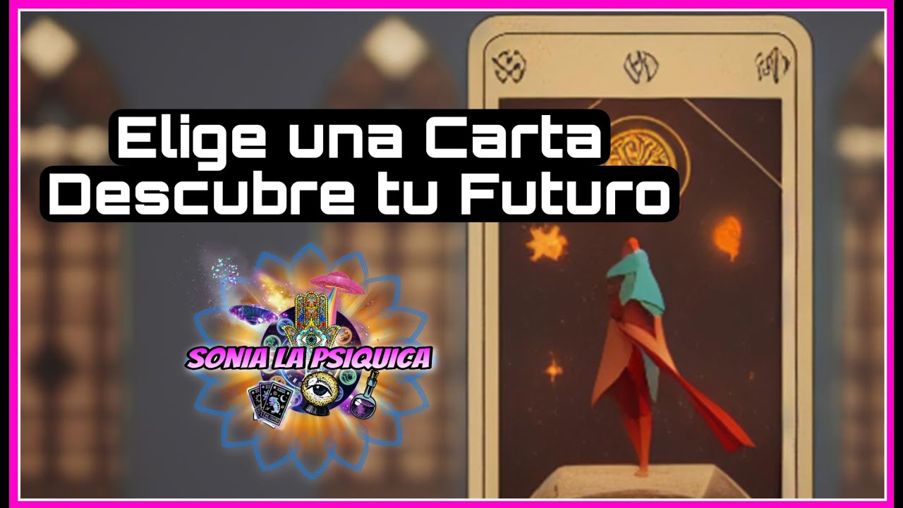 Elige una Carta del Tarot y Descubre tu Futuro - YouTube