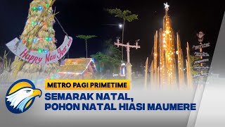 Pohon Natal Unik Hiasi Ruas Jalan Maumere - [Metro Pagi Primetime]