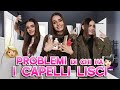 Problemi di chi ha i capelli lisci 