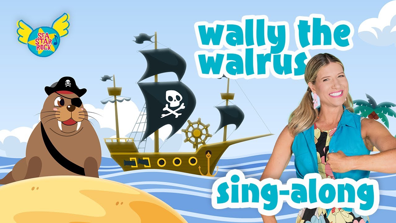 Walrus Two Star ウォーラス Wally the Walrus | Pirate Sing & Dance Along for Kids (song only