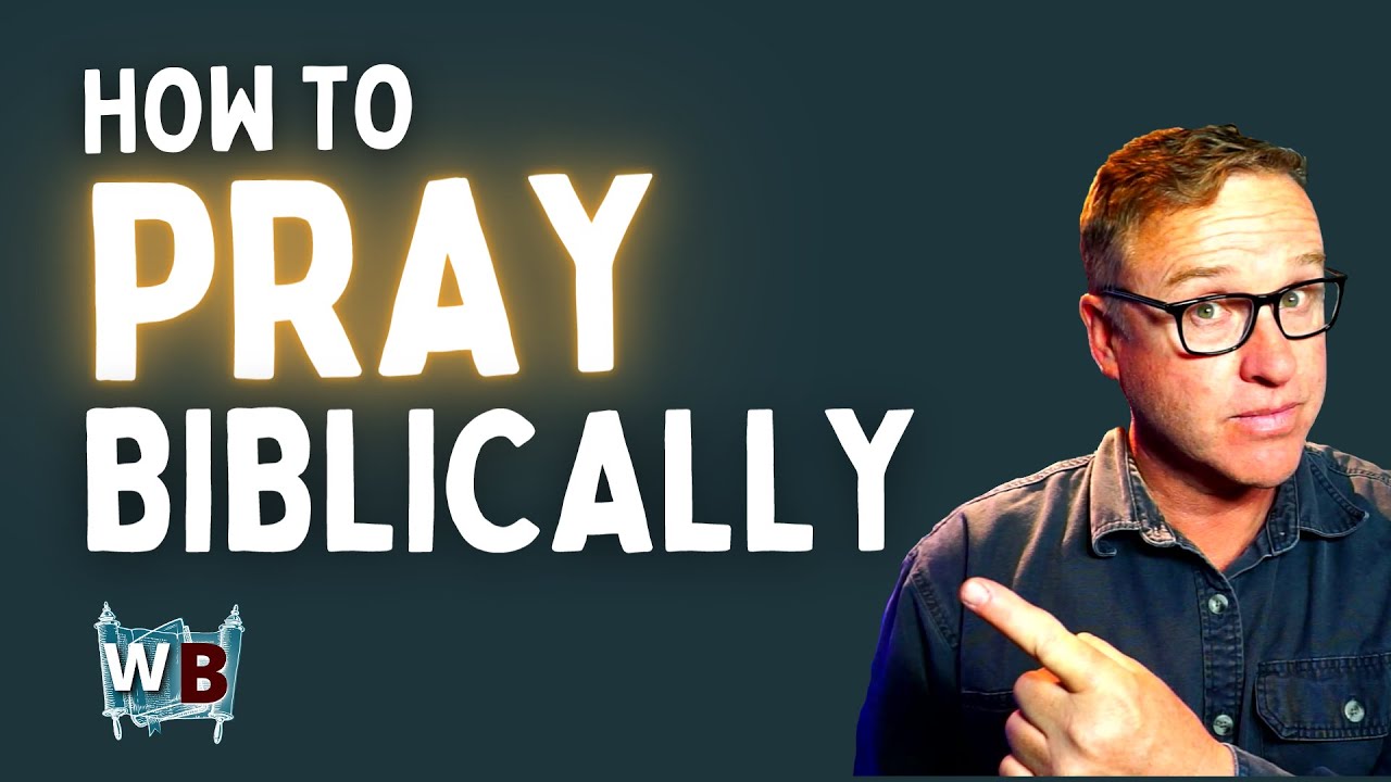 how-to-pray-biblically-and-effectively-to-god-youtube