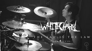 WHITECHAPEL - THE SAW IS THE LAW (DRUM COVER) By OKI FADHLAN