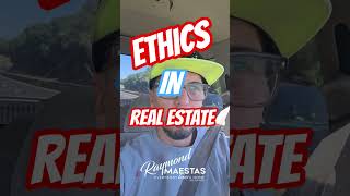 ETHICS IN REAL ESTATE,  WHAT WOULD YOU DO?
