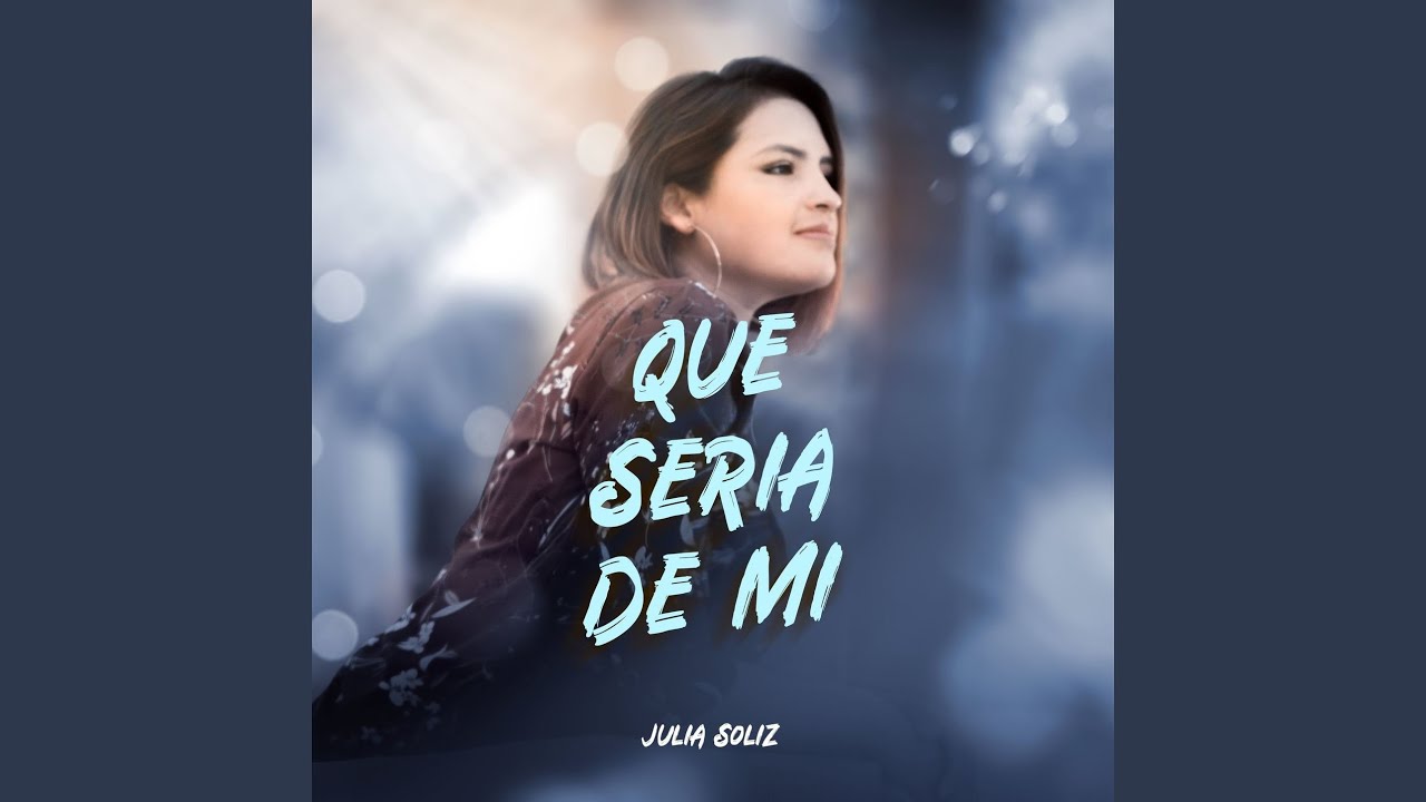 Que Seria De Mi YouTube Music