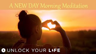 a new day morning meditation for gratitude joy calm courage set your daily intention