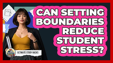 Can Setting Boundaries Reduce Student Stress?
