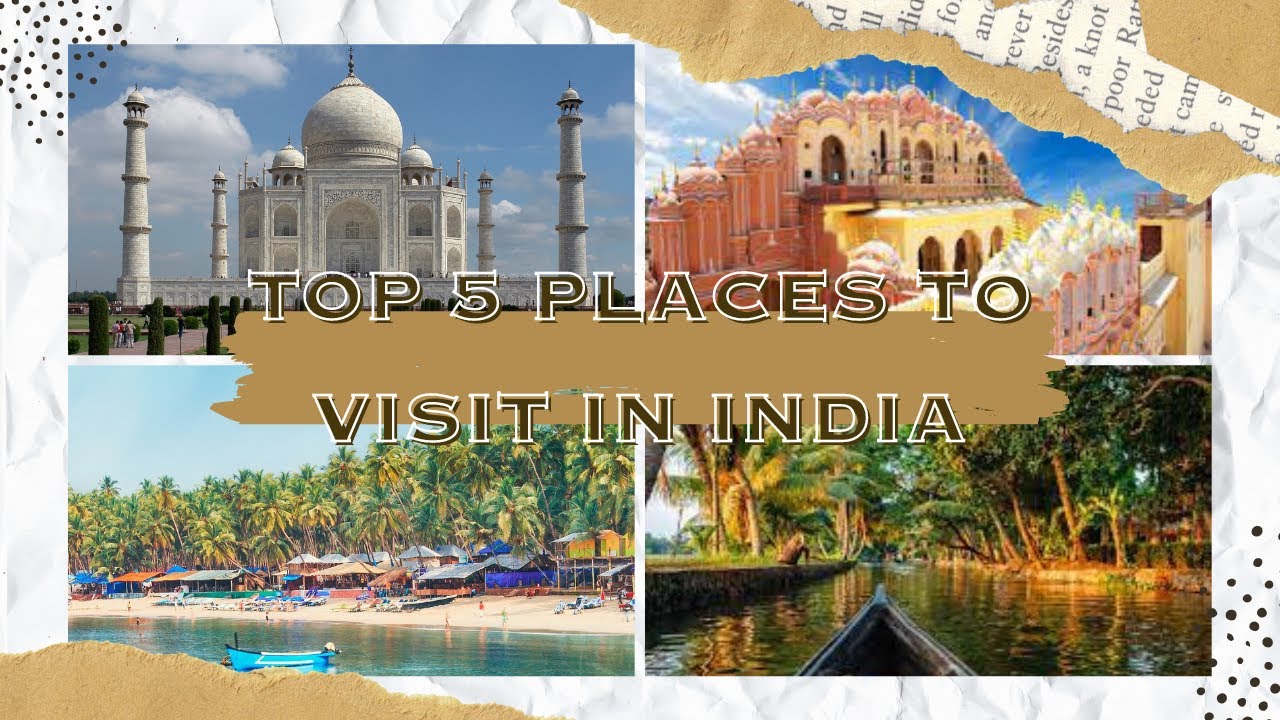 Discover the essence of India: 5 breathtaking destinations you can't miss