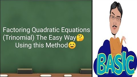 Factoring Trinomials The Easy way 😊
