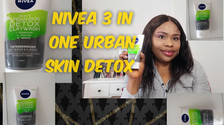 Nivea urban skin detox review makeupalley năm 2024