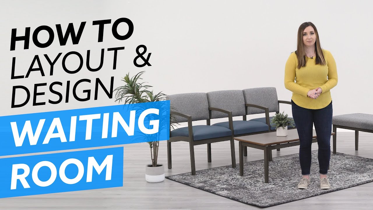 Top 8 Ideas To Help You Layout and Design Your Waiting Room