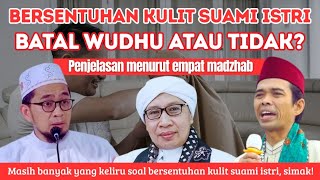 Download Lagu Bersentuhan Suami Istri, Batal Wudhu? Penjelasan UAS, UAH \u0026 Buya Yahya MP3
