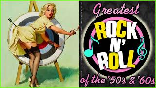 Best Classic Rock And Roll Of All Time - Top 100 Oldies Rock 'N' Roll Of 50s 60s