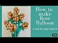 How to make Balloon Rose (Rose Balloon/Balloon Flower)