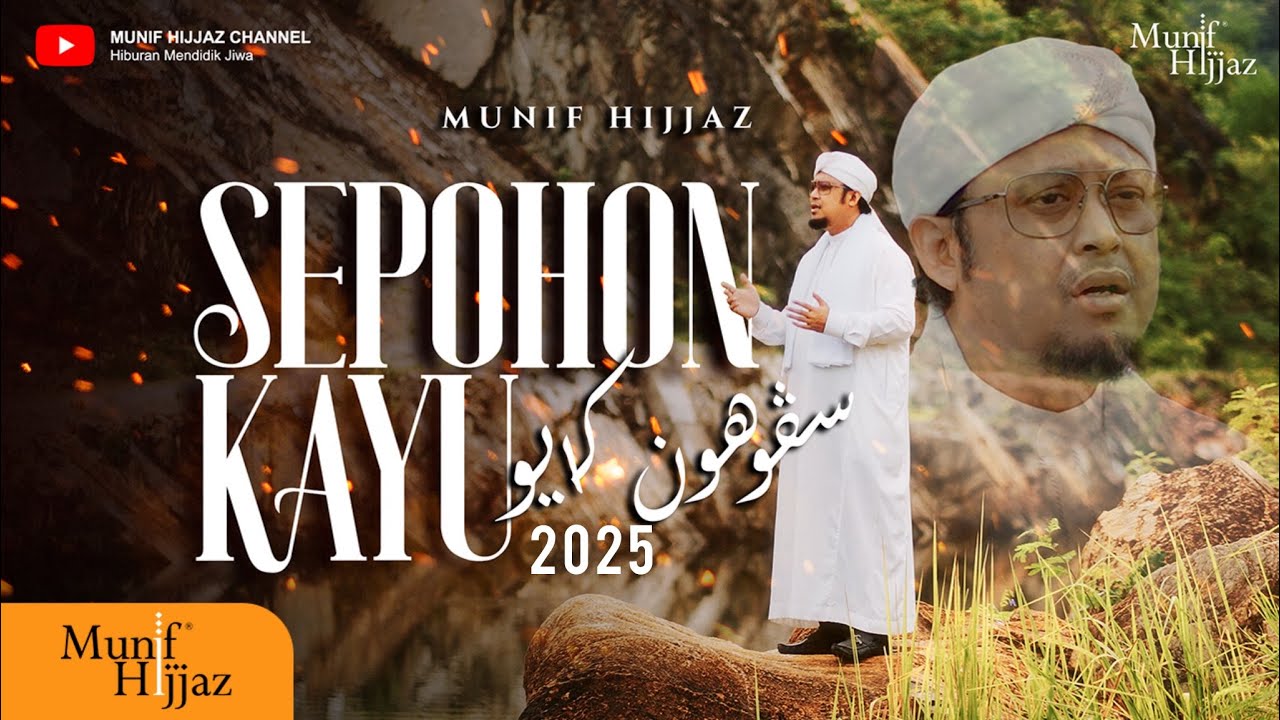 Munif Hijjaz ~ Sepohon Kayu 2025 (Official Music Video).
