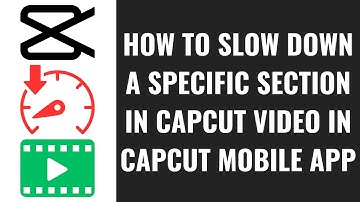 How to Slow Down a Specific Section in CapCut Video in CapCut Mobile App