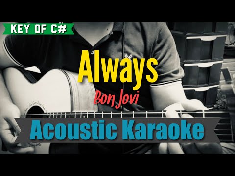 Always - Bon Jovi (Acoustic Karaoke Key of C#)