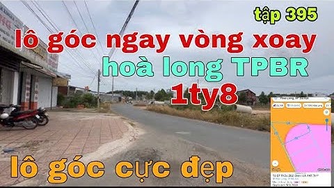 KHU BIỆT THỰ HOÀ LONG TPBR,LÔ GÓC CỰC ĐẸP GIÁ ĐẦU TỐT