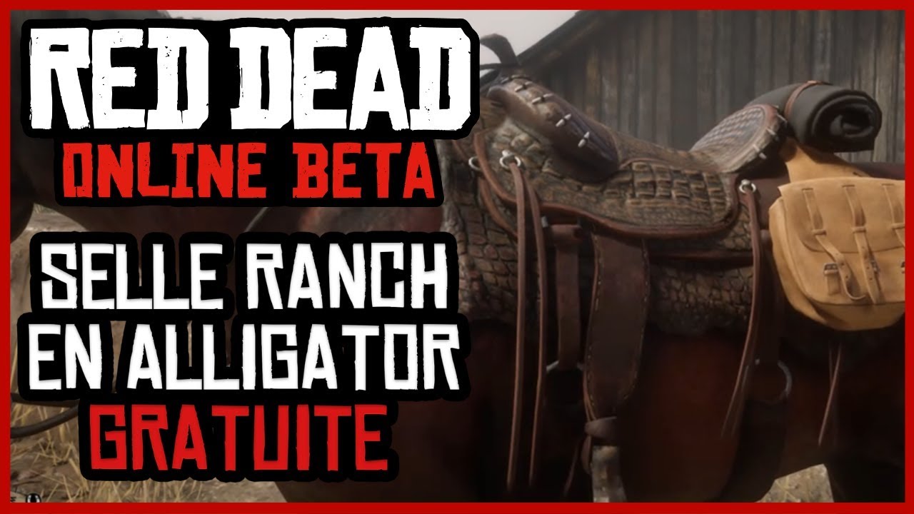 [FR] AVOIR LA SELLE RANCH EN ALLIGATOR GRATUIT SUR RED DEAD ONLINE 2 ...