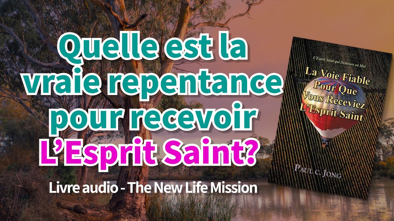 [ Étude Bible ] Quelle est la vraie repentance pour recevoir L’Esprit