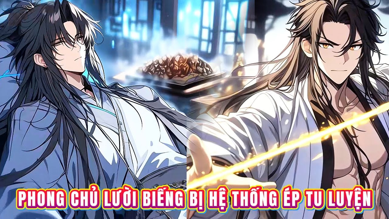 Mang danh phế vật ăn bám, ta bị hệ thống ép làm bá chủ thiên hạ nếu không sẽ bị teo nhỏ chỗ đó