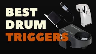 BEST DRUM TRIGGERS