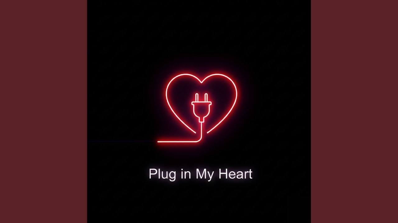 Plug in My Heart cover