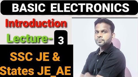 Basic electronics I Analog basic Part I SSCJE, States AE, JE I Sunil Sir