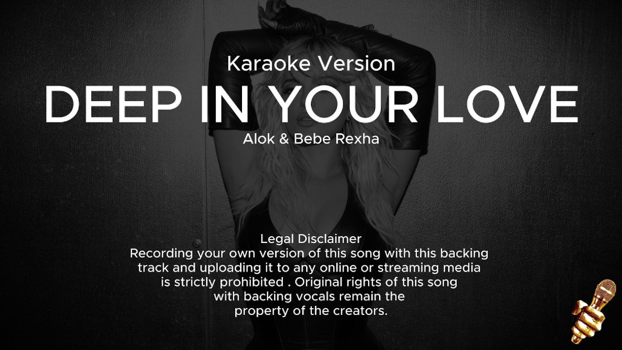 Alok & Bebe Rexha – Deep In Your Love (Karaoke Version)