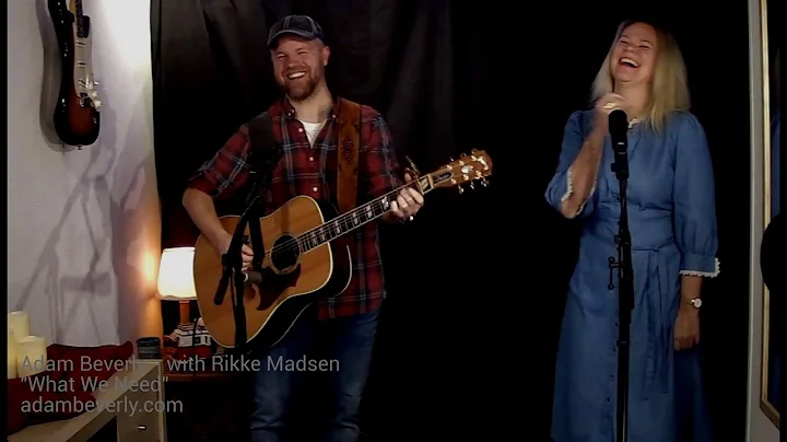 Adam Beverly with Rikke Madsen - What We Need - Co...