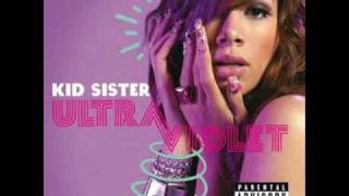 Kid Sister-Let Me Bang 2009