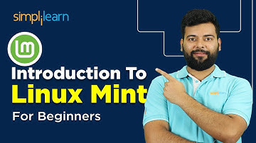 Introduction To Linux Mint | Linux Mint Operating System | Linux Mint For Beginners | Simplilearn