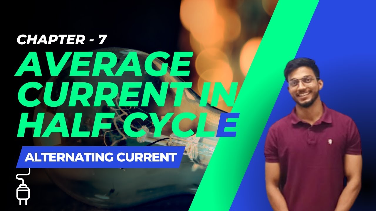 Alternating Current Current Chapter 7 Class 12 NCERT Average
