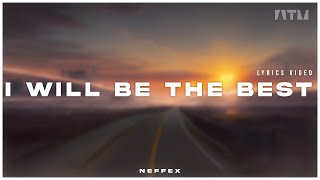 NEFFEX - I Will Be The Best [Lyrics]