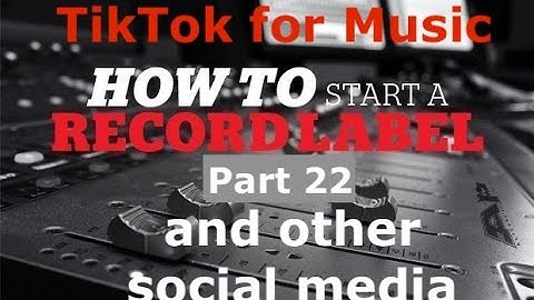 How to start a record label part 22 (Social Media No:2)