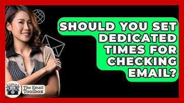 Should You Set Dedicated Times For Checking Email? - TheEmailToolbox.com