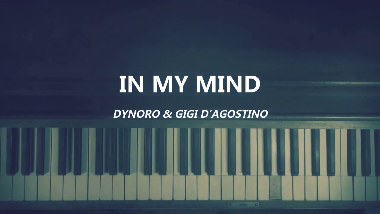 In My Mind - Dynoro & Gigi D'Agostino - YouTube