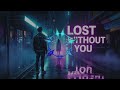 Lost Without You | Emotional Rap Song 2026 | (Official Audio)