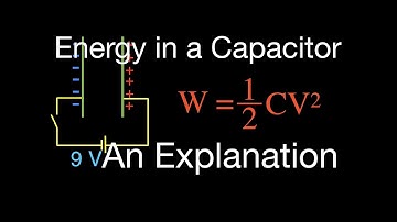 Capacitors (7 of 9) Energy Stored in a Capacitor, An Explanation