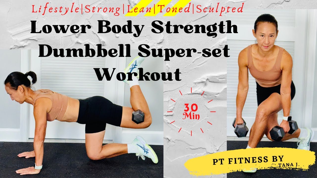 30 Minutes Lower Body Strength Dumbbells Super-set Workout at Home ...